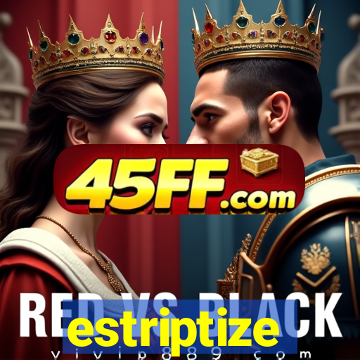 estriptize