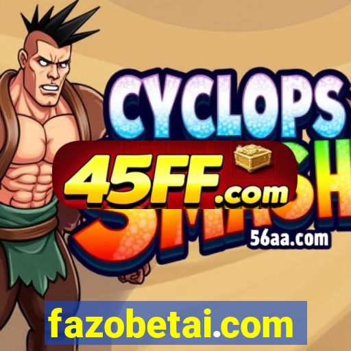 fazobetai.com