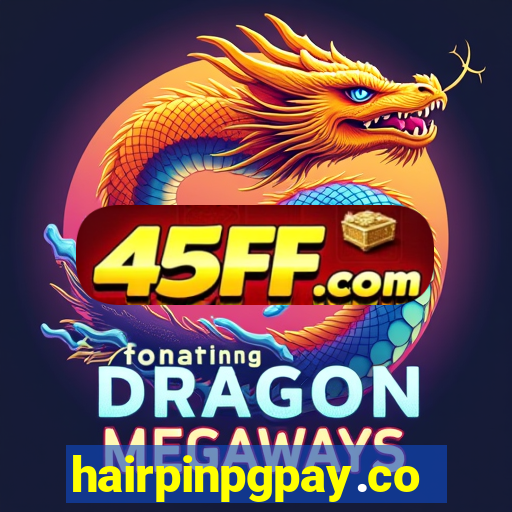 hairpinpgpay.com