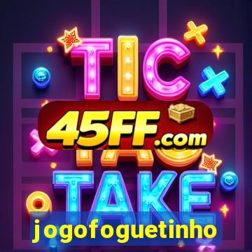 jogofoguetinho