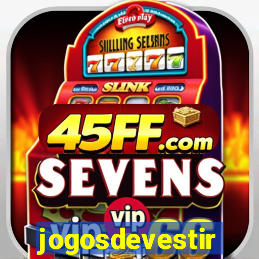 jogosdevestir