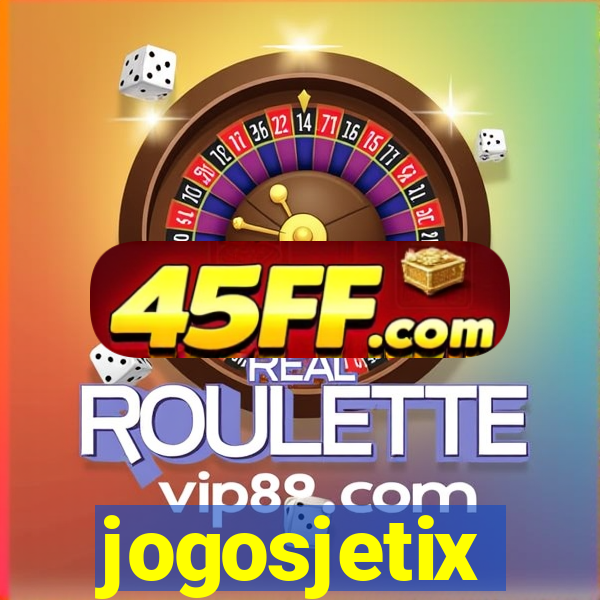 jogosjetix