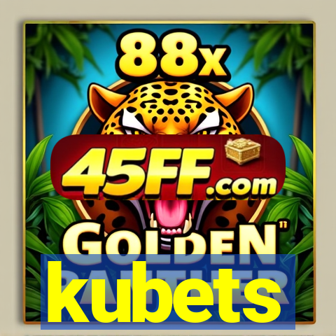 kubets