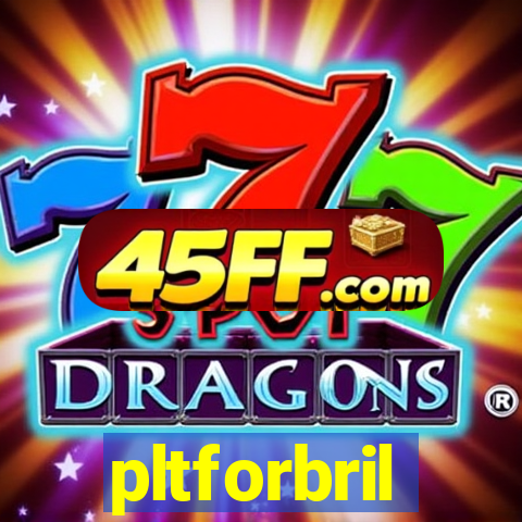 pltforbril