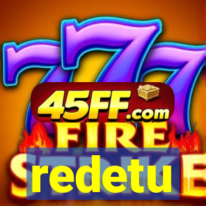 redetu