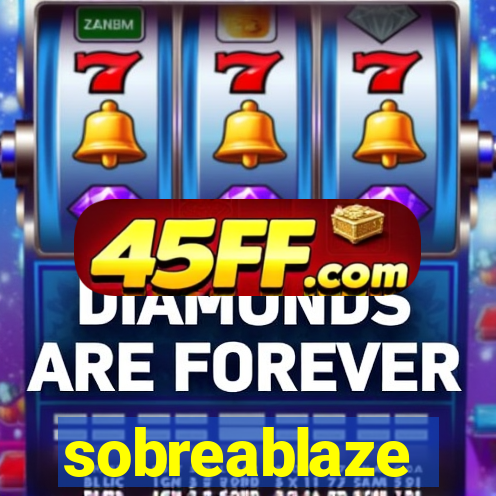 sobreablaze