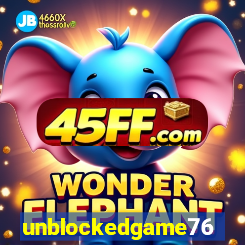 unblockedgame76