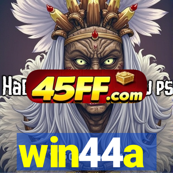 win44a
