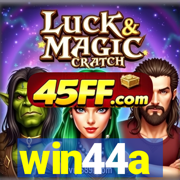 win44a