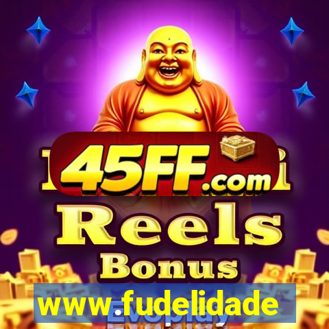 www.fudelidade