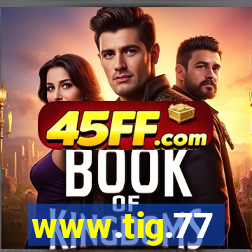 www.tig.77
