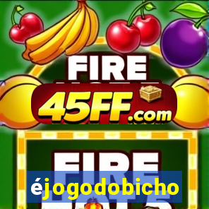 éjogodobicho